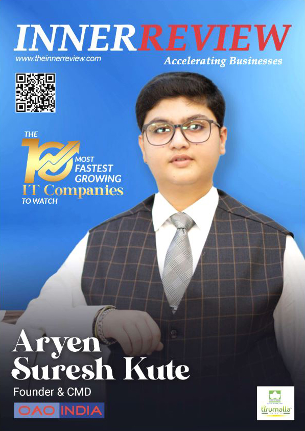Inner Review magazine featuring Master Aryen Suresh Kute (Founder & CMD – OAO INDIA)